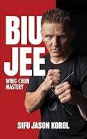 Algopix Similar Product 10 - Biu Jee: Wing Chun Mastery