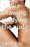 Algopix Similar Product 9 - Figure Drawing: studying the nude