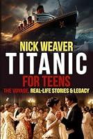 Algopix Similar Product 3 - Titanic for Teens The Voyage Real