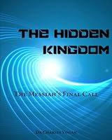Algopix Similar Product 7 - The Hidden Kingdom The Messiahs Final