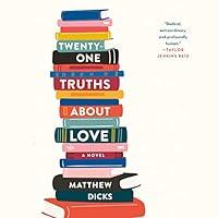 Algopix Similar Product 5 - Twenty-One Truths About Love: A Novel