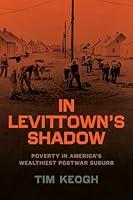 Algopix Similar Product 10 - In Levittowns Shadow Poverty in