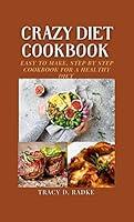 Algopix Similar Product 16 - CRAZY DIET COOKBOOK Easy to make step