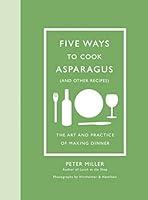 Algopix Similar Product 14 - Five Ways to Cook Asparagus and Other
