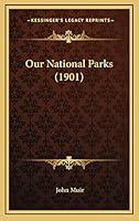 Algopix Similar Product 19 - Our National Parks (1901)