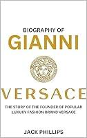 Algopix Similar Product 12 - BIOGRAPHY OF GIANNI VERSACE THE STORY