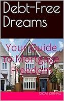 Algopix Similar Product 6 - DebtFree Dreams Your Guide to