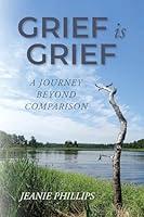 Algopix Similar Product 1 - Grief Is Grief A Journey Beyond