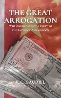 Algopix Similar Product 3 - The Great Arrogation Why America is
