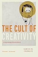 Algopix Similar Product 15 - The Cult of Creativity A Surprisingly