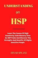 Algopix Similar Product 20 - UNDERSTANDING an HSP Learn The Causes