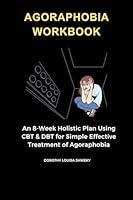 Algopix Similar Product 7 - Agoraphobia Workbook An 8Week