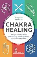 Algopix Similar Product 12 - Chakra Healing A Beginners Guide to