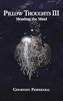 Algopix Similar Product 17 - Pillow Thoughts III: Mending the Mind