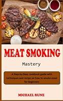 Algopix Similar Product 19 - MEAT SMOKING MASTERY A StepbyStep