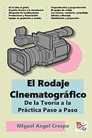 Algopix Similar Product 4 - El Rodaje Cinematogrfico De la Teora