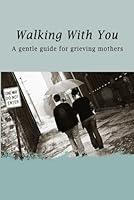 Algopix Similar Product 11 - Walking With You A gentle guide for