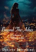 Algopix Similar Product 8 - Beyond the Ashes A Memoir of the Fall