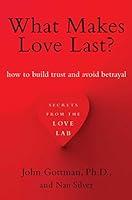 Algopix Similar Product 8 - What Makes Love Last How to Build