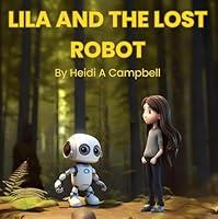 Algopix Similar Product 3 - Lila and the Lost Robot Lila and Techy