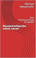 Algopix Similar Product 12 - Bandschleifgerte selbst bauen Eine