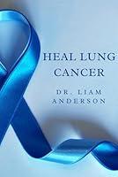 Algopix Similar Product 15 - HEAL LUNG CANCER FROM DIAGNOSIS TO