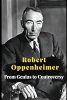 Algopix Similar Product 10 - Robert Oppenheimer From Genius to