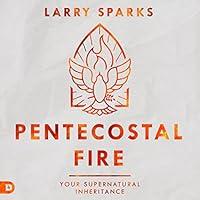 Algopix Similar Product 13 - Pentecostal Fire Your Supernatural