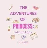 Algopix Similar Product 17 - THE ADVENTURES OF PRINCESS: WITH DADDY