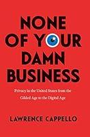 Algopix Similar Product 20 - None of Your Damn Business Privacy in