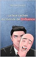 Algopix Similar Product 11 - La face cache du monde de lInfluence