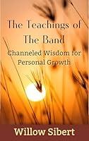 Algopix Similar Product 11 - The Teachings of The Band Channeled