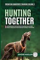 Algopix Similar Product 7 - Hunting Together Harnessing Predatory