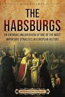 Algopix Similar Product 14 - The Habsburgs An Enthralling Overview