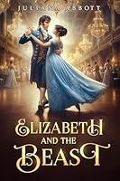 Algopix Similar Product 1 - Elizabeth and the Beast A Pride and