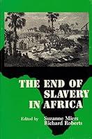 Algopix Similar Product 15 - The End of Slavery in Africa