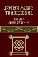 Algopix Similar Product 3 - Jewish Music Traditional The Art Music