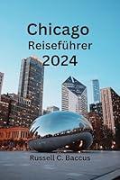 Algopix Similar Product 6 - Chicago Reisefhrer 2024 Entdecken Sie