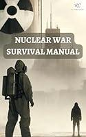 Algopix Similar Product 17 - Nuclear War Survival Manual Mastering