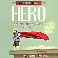 Algopix Similar Product 6 - Be Your Own Hero Senior Living