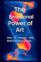 Algopix Similar Product 2 - The Emotional Power of Art How It