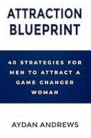 Algopix Similar Product 15 - Attraction Blueprint 40 Strategies for