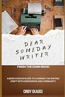 Algopix Similar Product 17 - Dear Someday Writer Finish the Damn