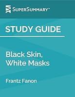 Algopix Similar Product 7 - Study Guide Black Skin White Masks by