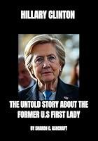 Algopix Similar Product 17 - HILLARY CLINTON THE UNTOLD STORY ABOUT