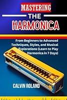 Algopix Similar Product 20 - MASTERING THE HARMONICA From Beginners