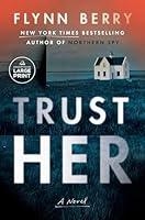 Algopix Similar Product 19 - Trust Her: A Novel