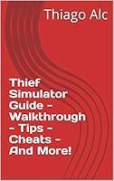 Algopix Similar Product 9 - Thief Simulator Guide  Walkthrough 