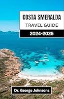 Algopix Similar Product 5 - COSTA SMERALDA TRAVEL GUIDE 20242025