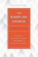 Algopix Similar Product 19 - The ElderLed Church How an Eldership